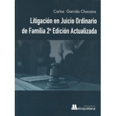 Litigación en Juicio Ordinario de Familia 2da Edición, Actualizado